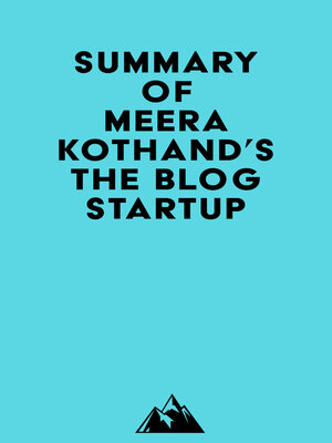cover image of Summary of Meera Kothand's the Blog Startup